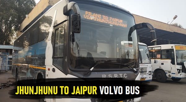 Jhunjhunu to Jaipur  VOLVO Bus RSRTC